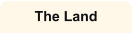 The Land